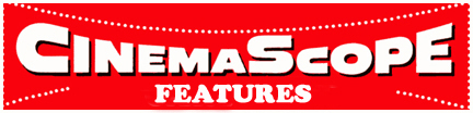 CINEMASCOPEfeatures copy.jpg (60580 bytes)