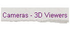 Cameras - 3D Viewers