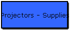 Projectors - Supplies