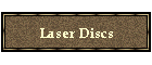 Laser Discs
