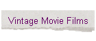 Vintage Movie Films